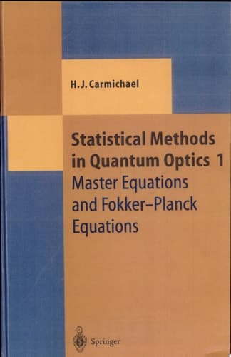 Statistical Methods in Quantum Optics 1 Master Equations and Fokker-Planck Equations