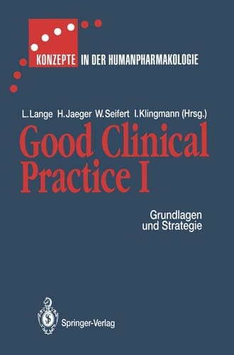 Good Clinical Practice I Grundlagen und Strategie