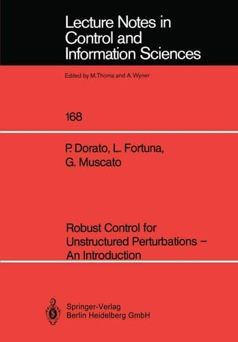 Robust Control for Unstructured Perturbations ― An Introduction (Lecture Notes in Control and Information Sciences, 168)