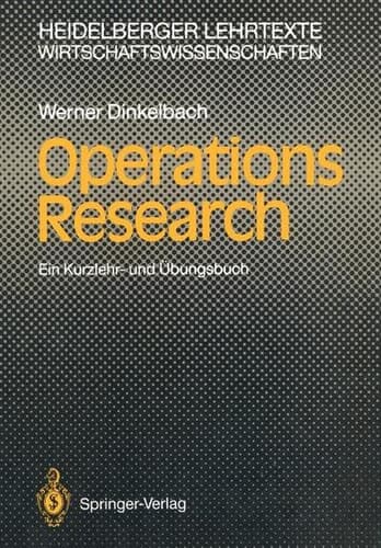 Operations Research Ein Kurzlehr- und Übungsbuch