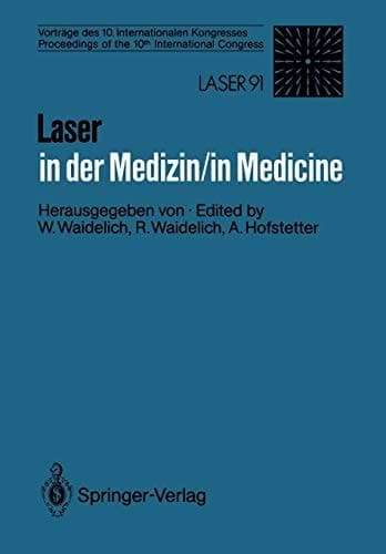 Laser in der Medizin / Laser in Medicine Vorträge des 10. Internationalen Kongresses / Proceedings of the 10th International Congress