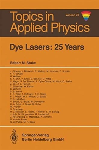 Dye Lasers: 25 Years (Topics in Applied Physics)
