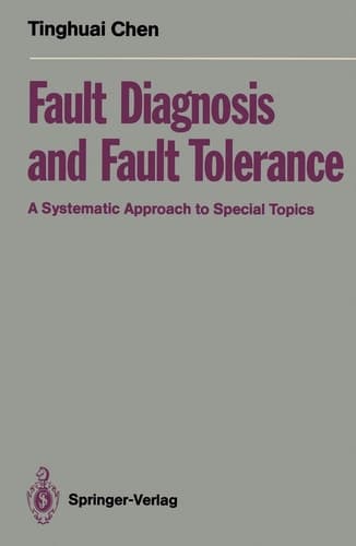 Fault Diagnosis and Fault Tolerance: A Systematic Approach to Special Topics