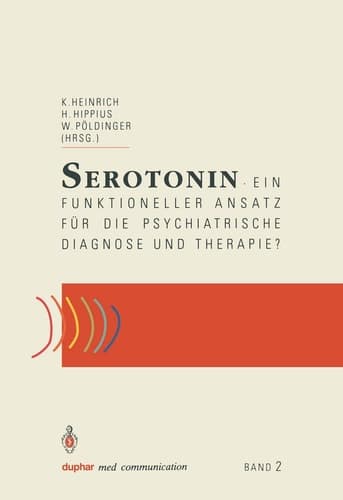 Serotonin ein funktioneller Ansatz für die psychiatrische Diagnose und Therapie?
