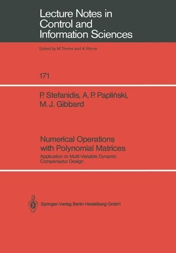Numerical Operations with Polynomial Matrices: Application to Multi-Variable Dynamic Compensator Design (Lecture Notes in Control and Information Sciences, 171)