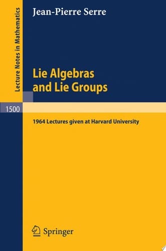 Lie Algebras and Lie Groups 1964 Lectures Given at Harvard University
