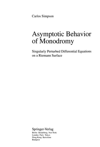 Asymptotic Behavior of Monodromy: Singularly Perturbed Differential Equations on a Riemann Surface (Lecture Notes in Mathematics, 1502)
