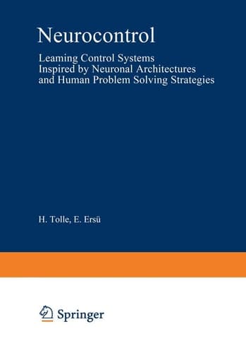 Neurocontrol Learning Control Systems Inspired by Neuronal Architectures and Human Problem Solving Strategies
