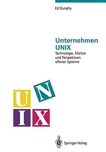 Unternehmen UNIX Technologie, Märkte und Perspektiven offener Systeme
