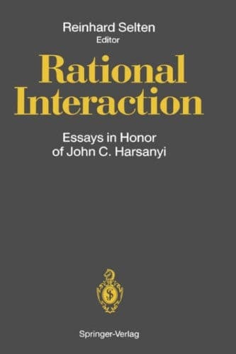 Rational Interaction: Essays in Honor of John C. Harsanyi