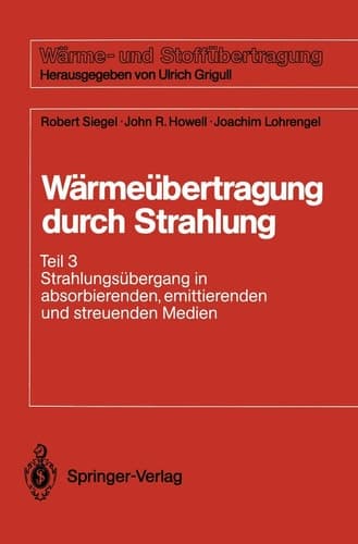 Wärmeübertragung durch Strahlung Teil 3 Strahlungsübergang in absorbierenden, emittierenden und streuenden Medien