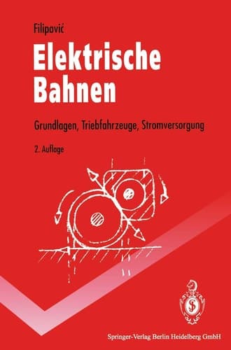 Elektrische Bahnen Grundlagen, Triebfahrzeuge, Stromversorgung