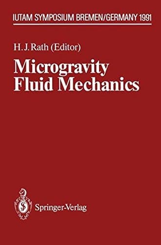 Microgravity Fluid Mechanics IUTAM Symposium Bremen 1991