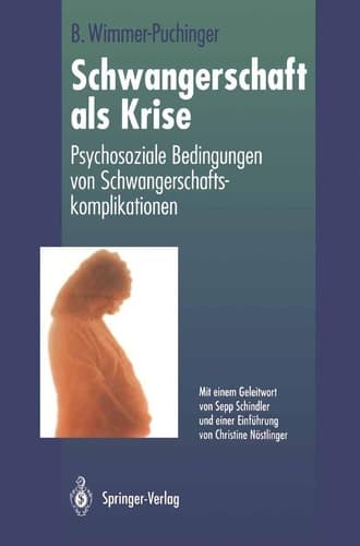 Schwangerschaft als Krise Psychosoziale Bedingungen von Schwangerschaftskomplikationen