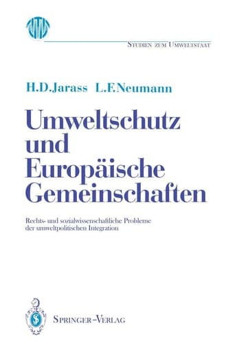Umweltschutz und Europäische Gemeinschaften Rechts- und sozialwissenschaftliche Probleme der umweltpolitischen Integration