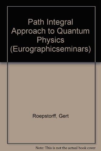 Path Integral Approach to Quantum Physics An Introduction