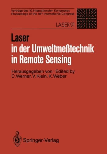 Laser in der Umweltmeßtechnik / Laser in Remote Sensing Vorträge des 10. Internationalen Kongresses / Proceedings of the 10th International Congress