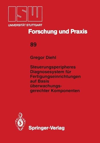 Steuerungsperipheres Diagnosesystem für Fertigungseinrichtungen auf Basis überwachungs- gerechter Komponenten