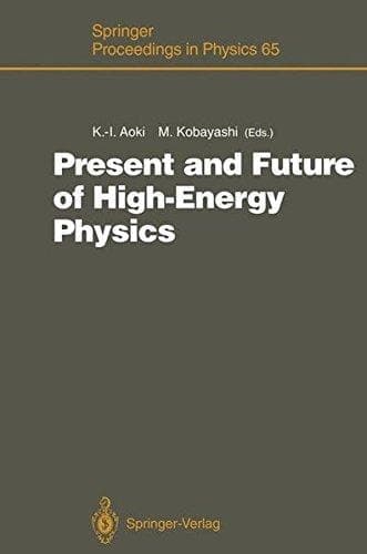 Present and Future of High-Energy Physics Proceedings of the 5th Nishinomiya-Yukawa Memorial Symposium on Theoretical Physics, Nishinomiya City, Japan, October 25–26, 1990