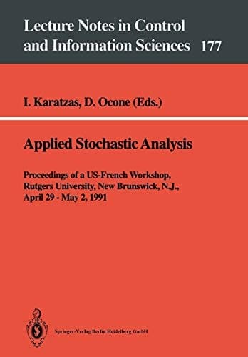 Applied Stochastic Analysis Proceedings of a US-French Workshop, Rutgers University, New Brunswick, N.J., April 29 – May 2, 1991
