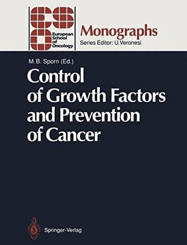 Control of Growth Factors and Prevention of Cancer (ESO Monographs)