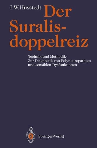Der Suralisdoppelreiz Technik und Methodik — Zur Diagnostik von Polyneuropathien und sensiblen Dysfunktionen