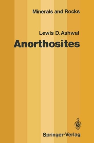 Anorthosites (Minerals, Rocks and Mountains)