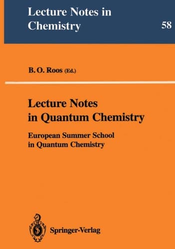 Lecture Notes in Quantum Chemistry European Summer School in Quantum Chemistry
