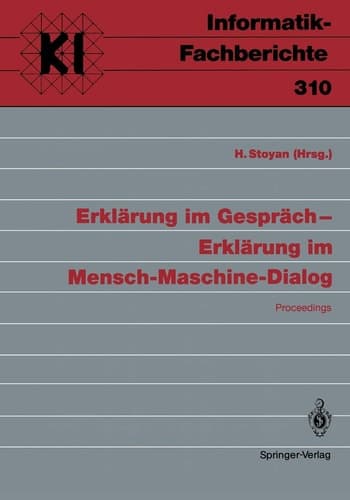 Erklärung im Gespräch — Erklärung im Mensch-Maschine-Dialog Proceedings