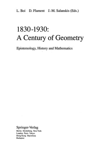 1830–1930: A Century of Geometry: Epistemology, History and Mathematics (Lecture Notes in Physics) (English and French Edition)