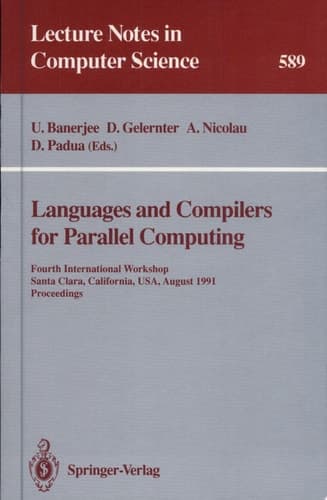 Languages and Compilers for Parallel Computing Fourth International Workshop, Santa Clara, California, USA, August 7-9, 1991. Proceedings