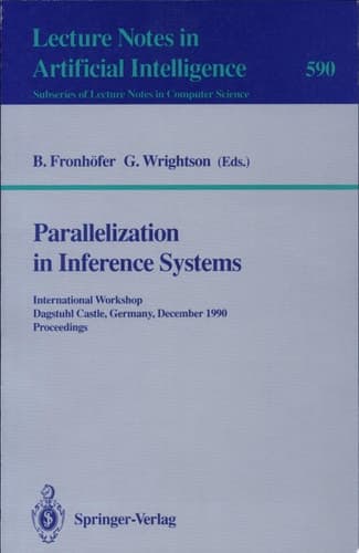 Parallelization in Inference Systems International Workshop, Dagstuhl Castle, Germany, December 17-18, 1990. Proceedings