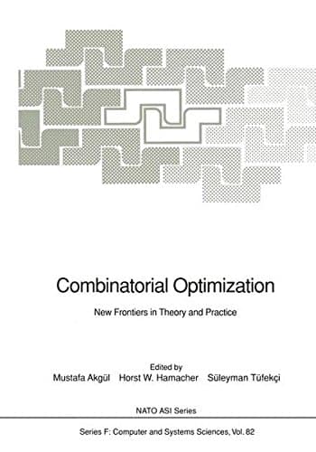 Combinatorial Optimization: New Frontiers in Theory and Practice (Nato ASI Subseries F:)