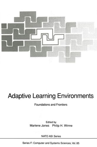 Adaptive Learning Environments: Foundations and Frontiers (Nato ASI Subseries F:)