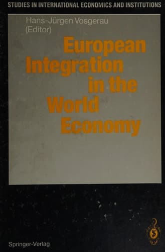 European Integration in the World Economy (Studies in International Economics and Institutions)