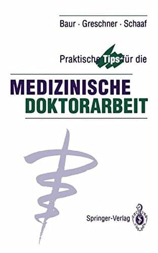 Praktische Tips für die medizinische Doktorarbeit