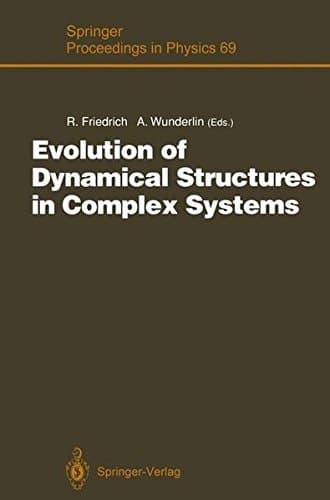 Evolution of Dynamical Structures in Complex Systems Proceedings of the International Symposium Stuttgart, July 16–17, 1992