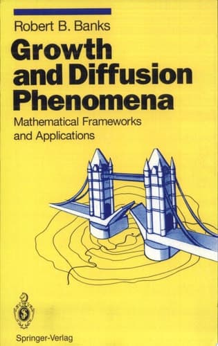 Growth and Diffusion Phenomena Mathematical Frameworks and Applications