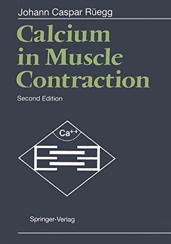 Calcium in Muscle Contraction Cellular and Molecular Physiology