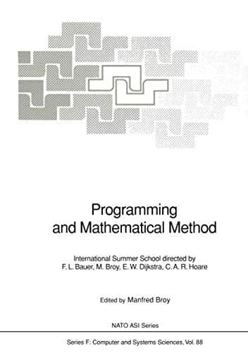 Programming and Mathematical Method: International Summer School (Nato ASI Subseries F:)