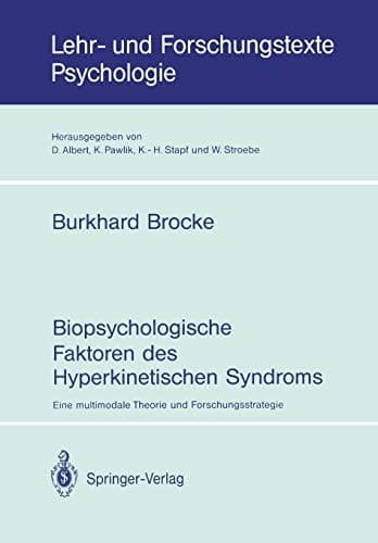 Biopsychologische Faktoren des Hyperkinetischen Syndroms Eine multimodale Theorie und Forschungsstrategie