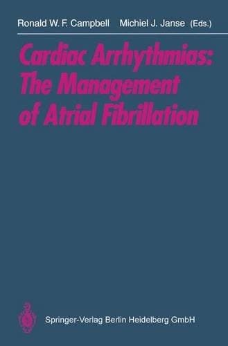 Cardiac Arrhythmias The Management of Atrial Fibrillation
