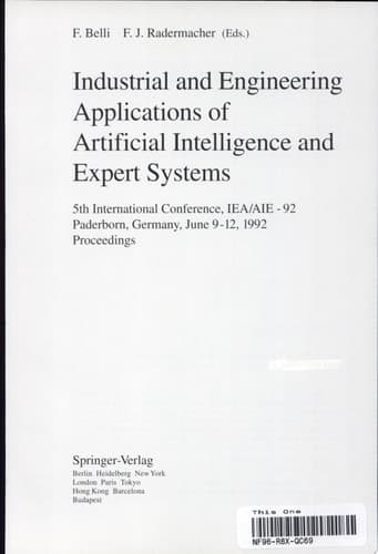 Industrial and Engineering Applications of Artificial Intelligence and Expert Systems 5th International Conference, IEA/AIE-92, Paderborn, Germany, June 9-12, 1992. Proceedings