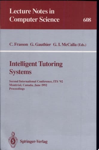 Intelligent Tutoring Systems Second International Conference, ITS '92, Montreal, Canada, June 10-12, 1992. Proceedings