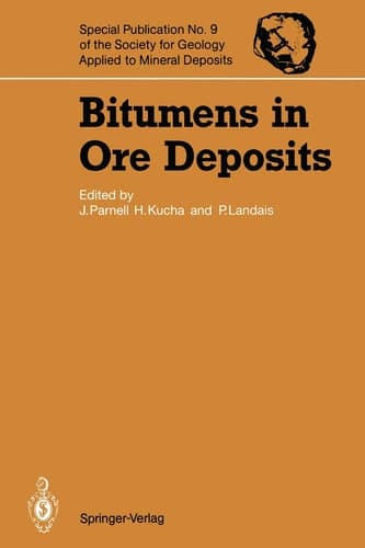 Bitumens in Ore Deposits (Special Publication of the Society for Geology Applied to Mineral Deposits)