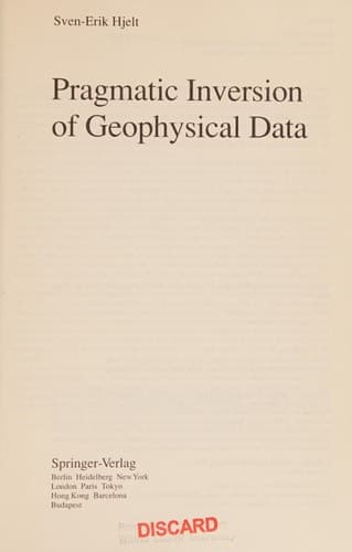 Pragmatic Inversion of Geophysical Data (Lecture Notes in Earth Sciences, 39)