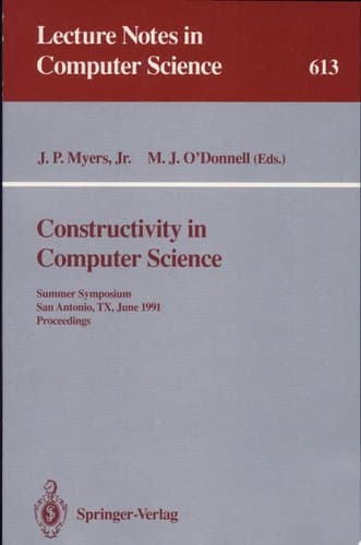 Constructivity in Computer Science Summer Symposium, San Antonio, TX, June 19-22, 1991. Proceedings