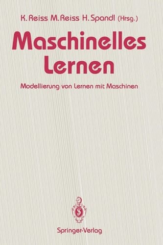 Maschinelles Lernen Modellierung von Lernen mit Maschinen