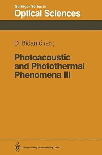 Photoacoustic and Photothermal Phenomena III Proceedings of the 7th International Topical Meeting, Doorwerth, The Netherlands, August 26–30, 1991