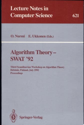 Algorithm Theory - SWAT '92 Third Scandinavian Workshop on Algorithm Theory, Helsinki, Finland, July 8-10, 1992. Proceedings